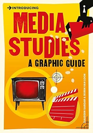 introducing media studies a graphic guide 1st edition ziauddin sardar ,borin van loon 1848311842,