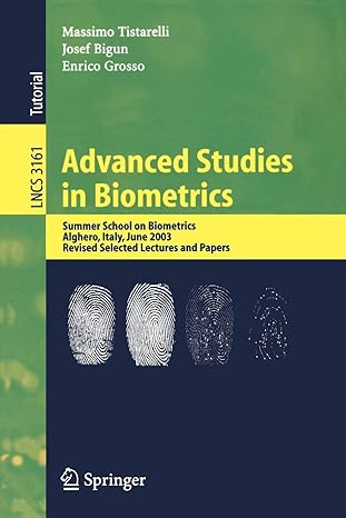 advanced studies in biometrics summer school on biometrics alghero italy june 2 6 2003 revised selected