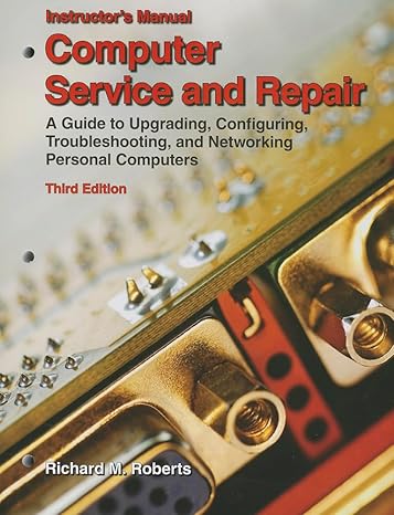 computer service and repair a guide to upgrading configuring troubleshooting and networking personal