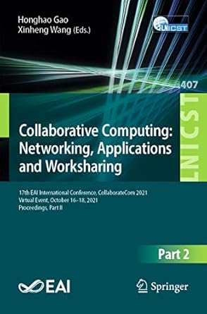 collaborative computing networking applications and worksharing 17th eai international conference