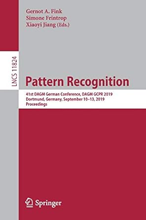 pattern recognition 41st dagm german conference dagm gcpr 2019 dortmund germany september 10 13 2019