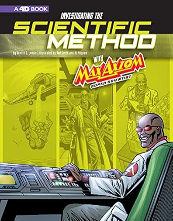 investigating the scientific method with max axiom super scientist 4d an augmented reading science experience