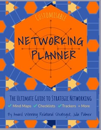 networking planner the ultimate guide to strategic networking 1st edition julia palmer b0cfzkzh4c