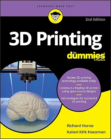 3d printing for dummies 2nd edition richard horne ,kalani kirk hausman 1119386314, 978-1119386315