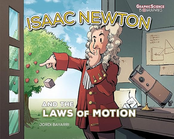 isaac newton and the laws of motion 1st edition jordi bayarri dolz 1541586980, 978-1541586987