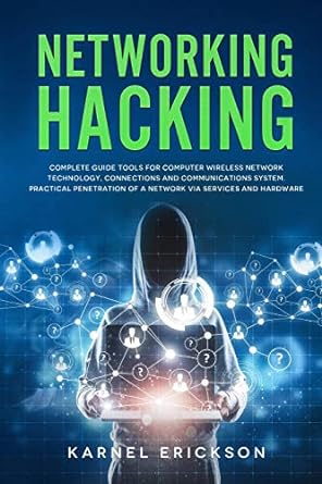 networking hacking complete guide tools for computer wireless network technology connections and