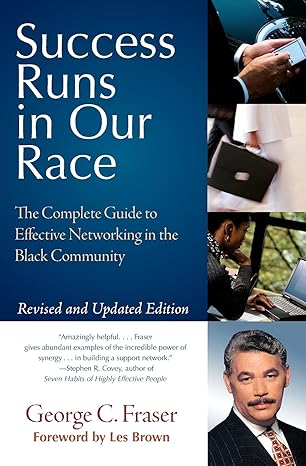 success runs in our race the complete guide to effective networking in the black community revised and