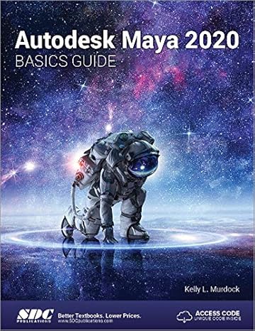 autodesk maya 2020 basics guide 1st edition kelly l. murdock 1630572551, 978-1630572556