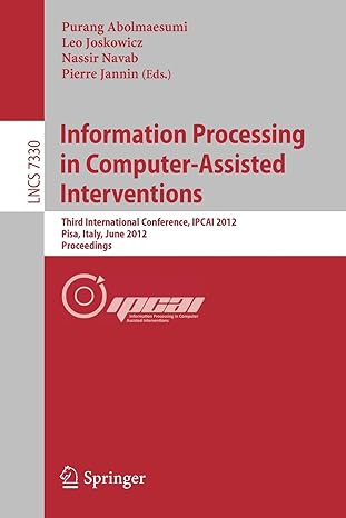 information processing in computer assisted interventions third international conference ipcai 2012 pisa