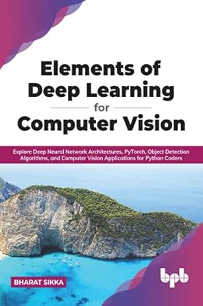 elements of deep learning for computer vision explore deep neural network architectures pytorch object