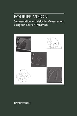 fourier vision segmentation and velocity measurement using the fourier transform 1st edition david vernon