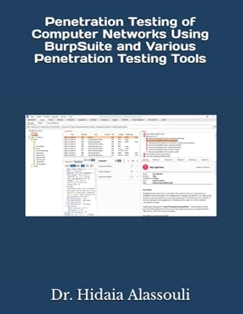 penetration testing of computer networks using burpsuite and various penetration testing tools 1st edition