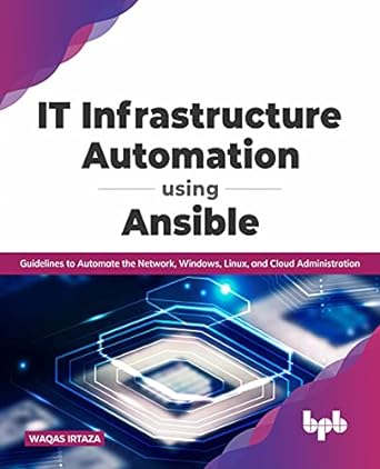 it infrastructure automation using ansible guidelines to automate the network windows linux and cloud