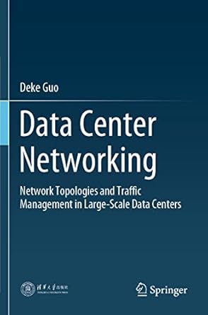 data center networking network topologies and traffic management in large scale data centers 1st edition deke