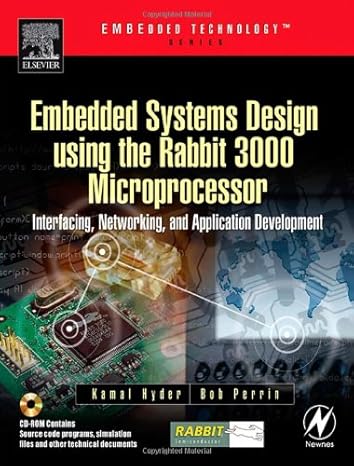 embedded systems design using the rabbit 3000 microprocessor interfacing networking and application