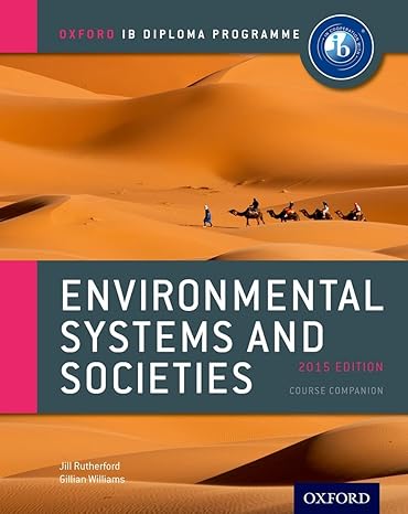 ib environmental systems and societies course book 2015 edition oxford ib diploma program revised edition