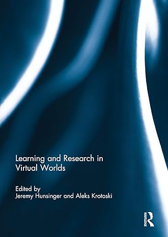 learning and research in virtual worlds 1st edition jeremy hunsinger ,aleks krotoski 0415754607,