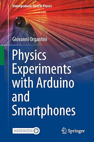 physics experiments with arduino and smartphones 1st edition giovanni organtini 3030651398, 978-3030651398