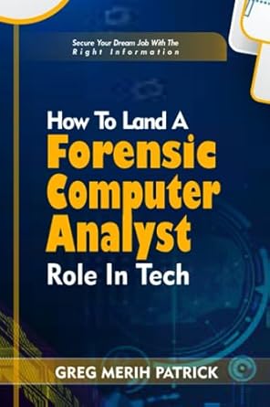 how to land a forensic computer analyst role in tech secure your dream tech with the right information 1st