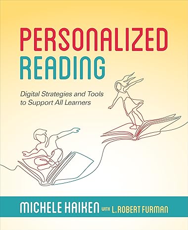 personalized reading digital strategies and tools to support all learners 1st edition michele haiken ,l.