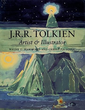 j r r tolkien artist and illustrator 1st edition wayne g. hammond ,christina scull ,j.r.r. tolkien