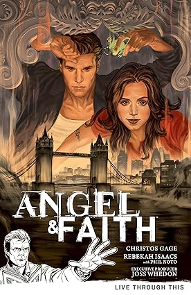 angel and faith vol 1 live through this 1st edition christos gage ,scott allie ,rebekah isaacs 1595828877,