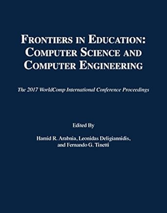 frontiers in education computer science and computer engineering 1st edition hamid r. arabnia ,leonidas