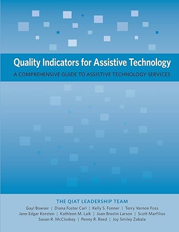 quality indicators for assistive technology a comprehensive guide to assistive technology services 1st