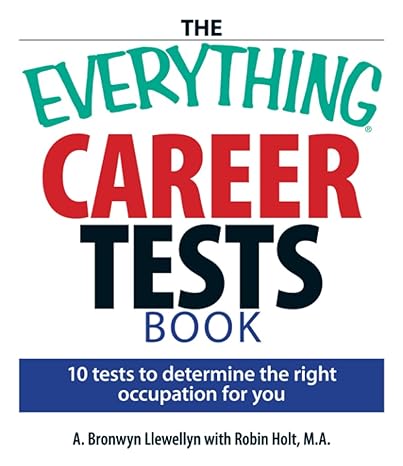 the everything career tests book 10 tests to determine the right occupation for you 1st edition a. bronwyn