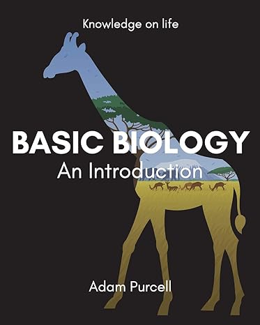 basic biology an introduction 1st edition adam purcell 0473440148, 978-0473440145