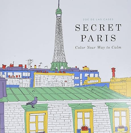 secret paris color your way to calm csm edition zoe de las cases 0316265829, 978-0316265829