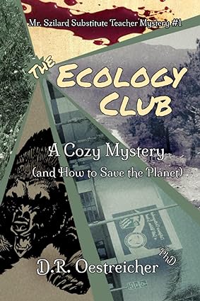 the ecology club a cozy mystery 1st edition d.r. oestreicher 1954225210, 978-1954225213