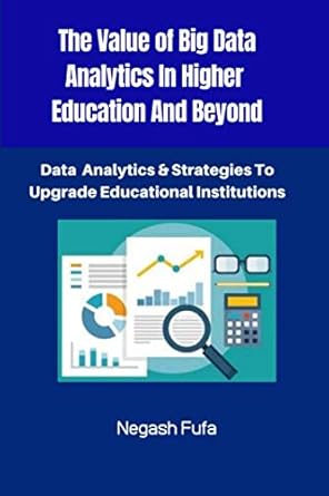 the value of big data analytics in higher education and beyond data analytics and strategies to upgrade