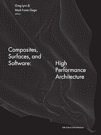 composites surfaces and software high performance architecture english edition greg lynn 0393733335,