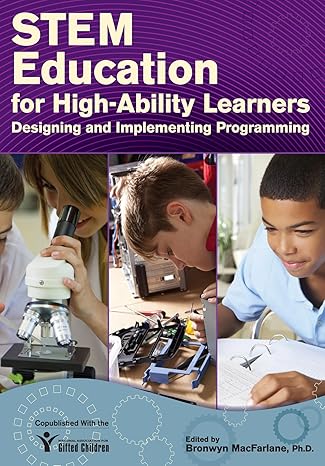 stem education for high ability learners designing and implementing programming 1st edition bronwyn