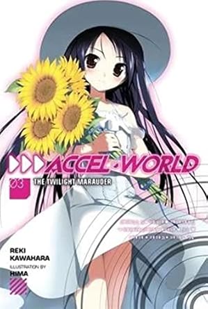 accel world vol 3 the twilight marauder light novel 1st edition reki kawahara 0316296376, 978-0316296373