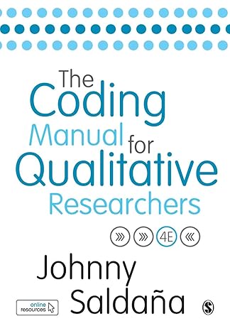 the coding manual for qualitative researchers 4th edition johnny saldana 1529731747, 978-1529731743