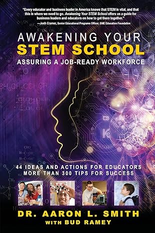 awakening your stem school 1st edition dr. aaron l. smith ,bud ramey 1633930610, 978-1633930612