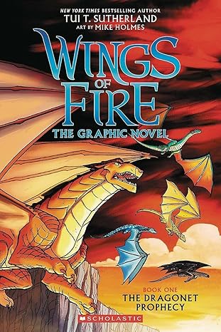 wings of fire the dragonet prophecy a graphic novel 1st edition tui t. sutherland ,mike holmes 0545942152,