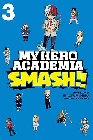 my hero academia smash vol 3 1st edition hirofumi neda ,kohei horikoshi 1974708683, 978-1974708680