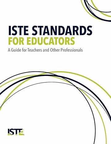 iste standards for educators a guide for teachers and other professionals 1st edition helen crompton