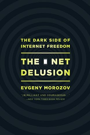 net delusion 1st edition evgeny morozov 1610391063, 978-1610391061