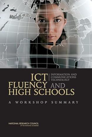 ict fluency and high schools a workshop summary 1st edition national research council ,division of behavioral