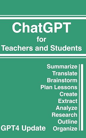 chatgpt for teachers and students 1st edition craig shields 0984671854, 978-0984671854