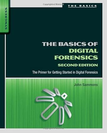 the basics of digital forensics the primer for getting started in digital forensics 2nd edition john sammons