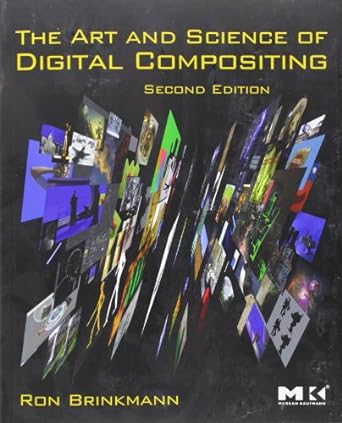 the art and science of digital compositing techniques for visual effects animation and motion graphics 2nd