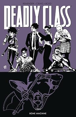 deadly class volume 9 bone machine 1st edition rick remender ,wes craig ,jordan boyd 1534315683,