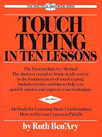 touch typing in ten lessons the famous ben ary method the shortest complete home study course in the