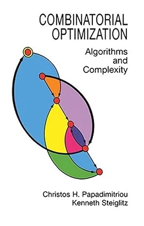 combinatorial optimization algorithms and complexity unabridged edition christos h. papadimitriou, kenneth