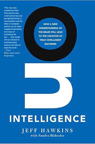 on intelligence how a new understanding of the brain will lead to the creation of truly intelligent machines